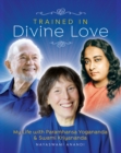 Image for Trained in Divine Love: My Life With Paramhansa Yogananda and Swami Kriyananda