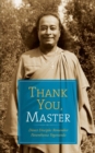 Image for Thank You, Master: Direct Disciples Remember Paramhansa Yogananda
