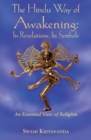 Image for The Hindu Way of Awakening : its Revelation, its Symbols - an Essential View of Religion