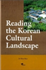 Image for Reading The Korean Cultural Landscape