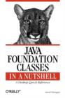 Image for Java foundation classes in a nutshell  : a desktop quick reference