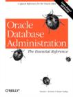 Image for Oracle database administration  : the essential reference