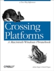 Image for Crossing Platforms - A Macintosh/Windows Phrasebook