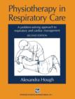 Image for Physiotherapy in Respiratory Care : A problem-solving approach to respiratory and cardiac management