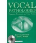 Image for Vocal Pathologies : Diagnosis, Treatment &amp; Case Studies