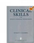 Image for Clinical Skills For Speech-Language Pathologists : Practical Applications