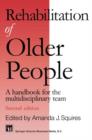 Image for Rehabilitation of Older People : A handbook for the multidisciplinary team