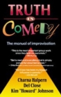 Image for Truth in Comedy : The Manual of Improvisation