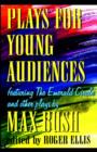 Image for Plays for Young Audiences : Featuring the &quot;Emerald Circle&quot; and Other Plays