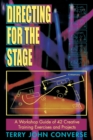 Image for Directing for the Stage : A Workshop Guide of Creative Exercises &amp; Projects