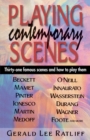 Image for Playing Contemporary Scenes : Thirty-One Famous Scenes &amp; How to Play Them