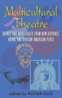 Image for Multicultural Theatre : Scenes &amp; Monologs from New Hispanic, Asian &amp; African-American Plays