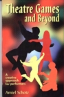 Image for Theatre Games &amp; Beyond : A Creative Approach for Performers