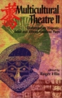 Image for Multicultural Theatre 2 : Contemporary Hispanic, Asian &amp; African-American Plays