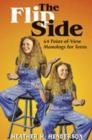 Image for Flip Side : 64 Point of View Monologues for Teens