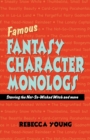 Image for Famous Fantasy Character Monlogs : Starring the Not-So-Wicked Witch &amp; More