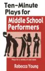 Image for Ten-Minute Plays for Middle School Performers : Plays for a Variety of Cast Sizes
