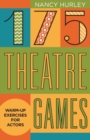 Image for 175 theatre games  : warm-up exercises for actors