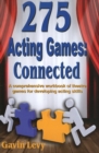 Image for 275 Acting Games -- Connected : A Comprehensive Workbook of Theatre Games for Developing Acting Skills