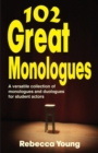 Image for 102 great monologues  : a versatile collection of monologues & duologues for student actors