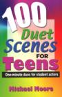 Image for 100 Duet Scenes for Teens : One-Minute Duos for Student Actors