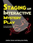 Image for Staging an Interactive Mystery Play : A Six-Week Program for Developing Theatre Skills