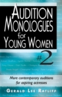 Image for Audition Monologues for Young Women #2 : More Contemporary Auditions for Aspiring Actresses