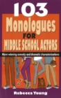 Image for 103 Monologues for Middle School Actors