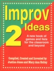 Image for Improv Ideas 2 : A New Book of Games &amp; Lists for the Classroom &amp; Beyond