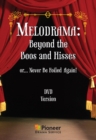 Image for Melodrama -- Beyond the Boos and Hisses