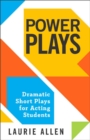 Image for Power plays  : dramatic short plays for student actors