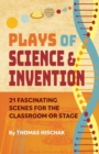 Image for Plays of Science and Discovery : 21 Fascinating Scenes for the Classroom or Stage