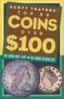 Image for Scott Travers&#39; Top 88 Coins Over One Hundred Dollars