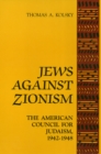 Image for Jews Against Zionism : The American Council for Judaism, 1942-1948
