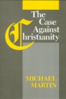 Image for The Case Against Christianity