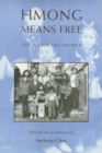 Image for Hmong Means Free : Life in Laos and America