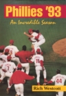 Image for Phillies &#39;93 : An Incredible Season
