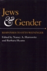 Image for Jews and Gender : Responses to Otto Weininger