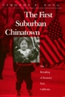 Image for The First Suburban Chinatown : The Remaking of Monterey Park, California