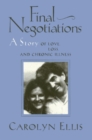 Image for Final Negotiations : A Story of Love, and Chronic Illness