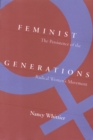 Image for Feminist Generations : The Persistence of the Radical Women&#39;s Movement