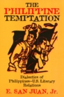 Image for The Philippine Temptation : Dialectics of Philippines-U.S. Literary Relations