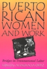 Image for Puerto Rican Women and Work : Bridges in Transnational Labor