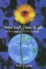 Image for New Left, New Right, and the Legacy of the Sixties
