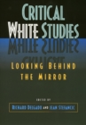 Image for Critical white studies  : looking behind the mirror