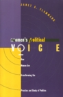 Image for Women&#39;s Political Voice : How Women are Transforming the Practice and Study of Politics