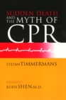 Image for Sudden Death and the Myth of CPR
