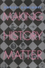 Image for Making History Matter