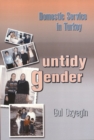 Image for Untidy Gender : Domestic Service in Turkey