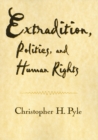 Image for Extradition Politics &amp; Human Rights